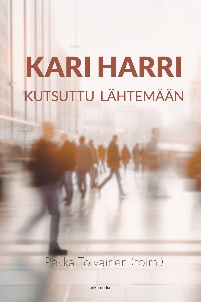 Kari Harri &ndash; Kutsuttu l&auml;htem&auml;&auml;n