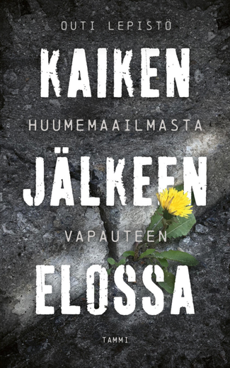 Kaiken j&auml;lkeen elossa &ndash; Outi Lepist&ouml;